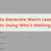 How to Generate Warm Leads on LinkedIn using Who’s Mailing What!