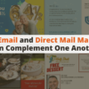 Ways Email and Direct Mail Marketing Can Complement One Another