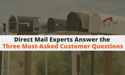 Direct Mail Experts Answer the Three Most-Asked Customer Questions